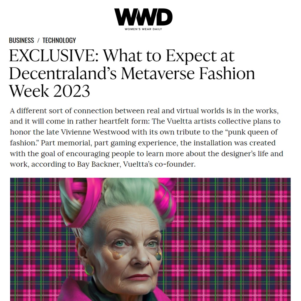 Bay interviewed by ‘bible of fashion’ WWD about Vueltta’s Vivienne Westwood metaverse installation
